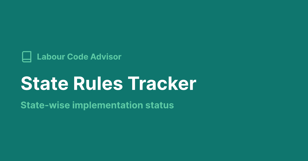 State Rules Tracker — Labour Code Implementation Status (All 36 States ...